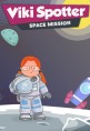 Viki Spotter: Space Mission